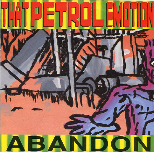 That Petrol Emotion - Abandon - Vinyl Record 7"