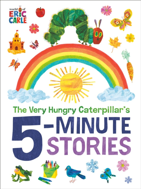 Eric Carle - Very Hungry Caterpillar's 5-Minute Stories - New Hard