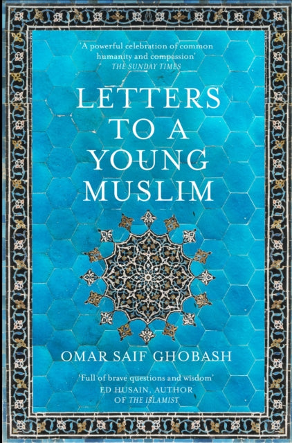 Omar Saif Ghobash - Letters to a Young Muslim - Paperback
