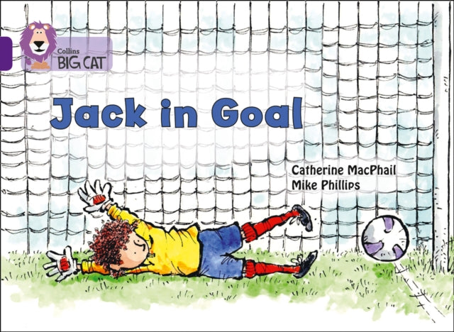 Catherine MacPhail - Jack in Goal : Band 08/Purple - Paperback