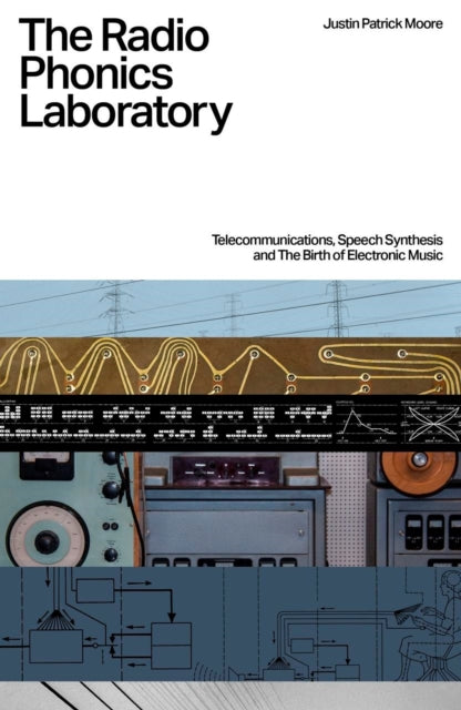 Justin Patrick Moore - Radio Phonics Laboratory : Telecommunications,