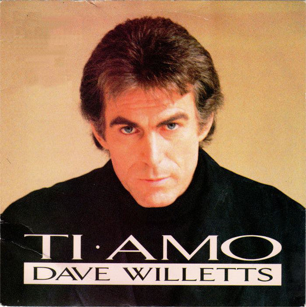 Dave Willetts - Ti Amo - Used Vinyl Record 7"