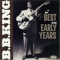 B.B. KING - BEST OF THE EARLY YEARS - CD