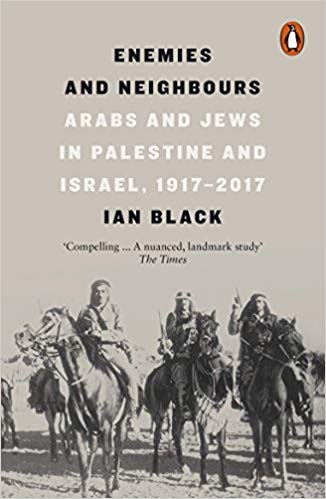 Ian Black - Enemies and Neighbours : Arabs and Jews in Palestine and I