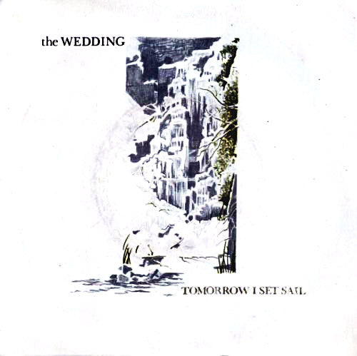 Wedding - Tomorrow I Set Sail - Used Vinyl Record 7"