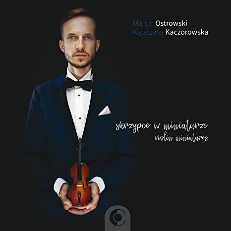Katarzyna Kaczoroesk - Marcin Ostrowski/: Violin Miniatures - CD