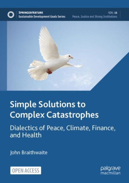 Braithwait - Simple Solutions to Complex Catastrophes Dialectics of