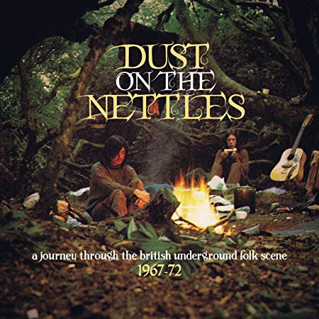Various - Dust On The Nettles (A Journey Through The British Undergrou