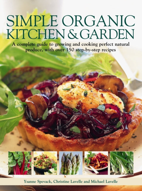 Ysanne Spevack - Simple Organic Kitchen and Garden - New Paperback