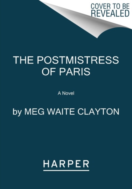 Meg Waite Clayton - Postmistress of Paris : A Novel - Paperback