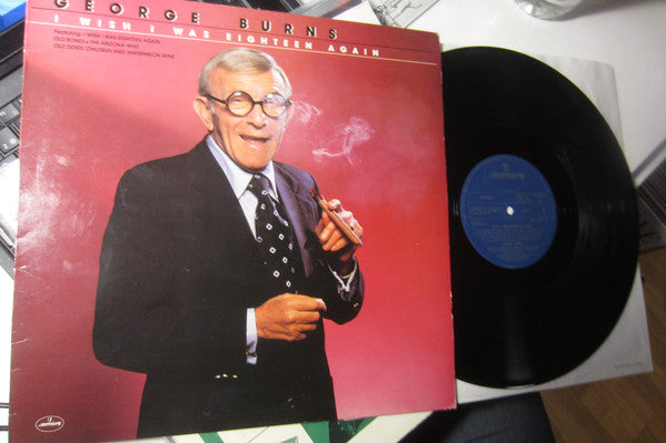 George Burns - I Wish I Was Eighteen Again - Used Vinyl Record
