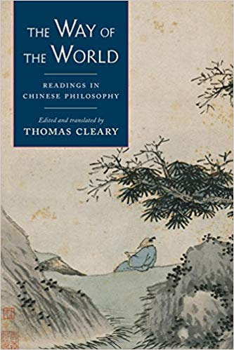 omas Cleary - Way of the World : Readings in Chinese Philosophy - New