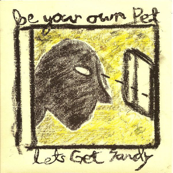 Be Your Own Pet - Let's Get Sandy (Big Problem) - Used Vinyl Record 7