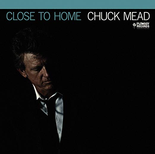 Chuck Mead - Close to Home - CD