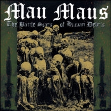 MAU MAUS - BATTLE SCARS OF HUMAN DEBRIS - Vinyl Record
