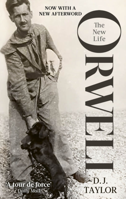 D.J. Taylor - Orwell The New Life - New Paperback