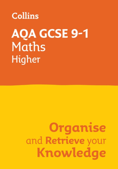 Collins GCSE - AQA GCSE 9-1 Maths Higher Organise and Retrieve Your Kn