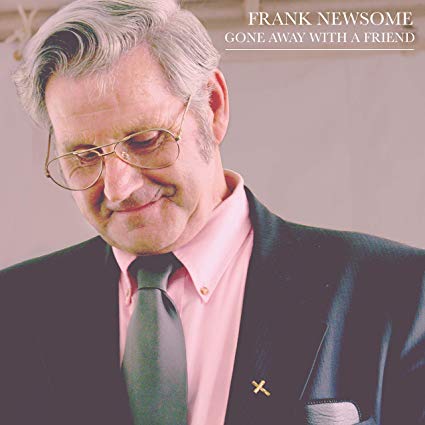Frank Newsome - Gone Away with a Friend - CD