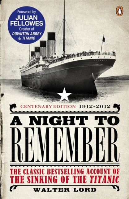 Brian Lavery - A Night to Remember : The Classic Bestselling Account o