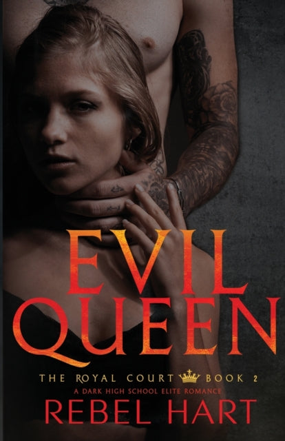Hart - EVIL QUEEN A Dark High School Elite Romance (The Royal Court B