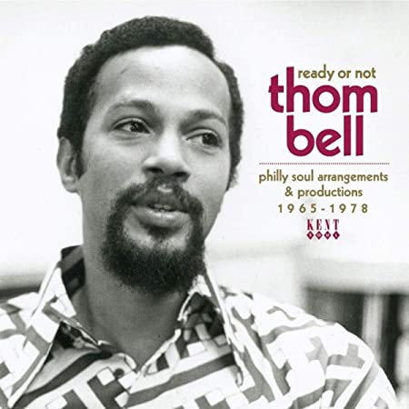 VARIOUS ARTISTS - READY OR NOT - THOM BELL - PHILLY SOUL ARRANGEMENTS
