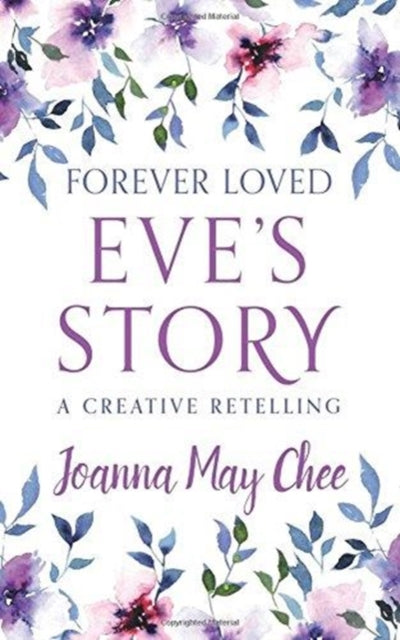 Joanna May C - Forever Loved Eve's Story A Creative Retelling