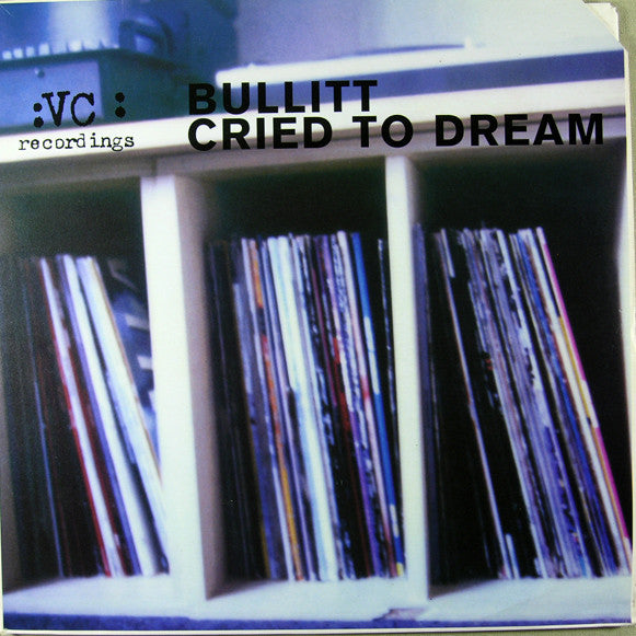 Bullitt - Cried To Dream - Used Vinyl Record 12"