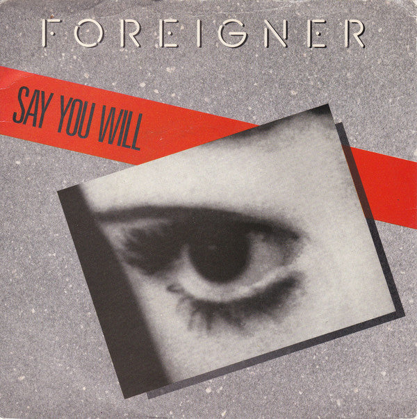 Foreigner - Say You Will - Used Vinyl Record 7"