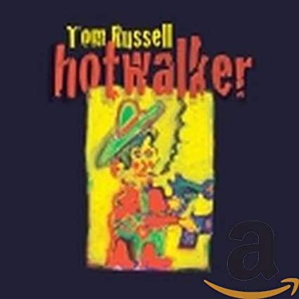Tom Russell - Hotwalker - CD