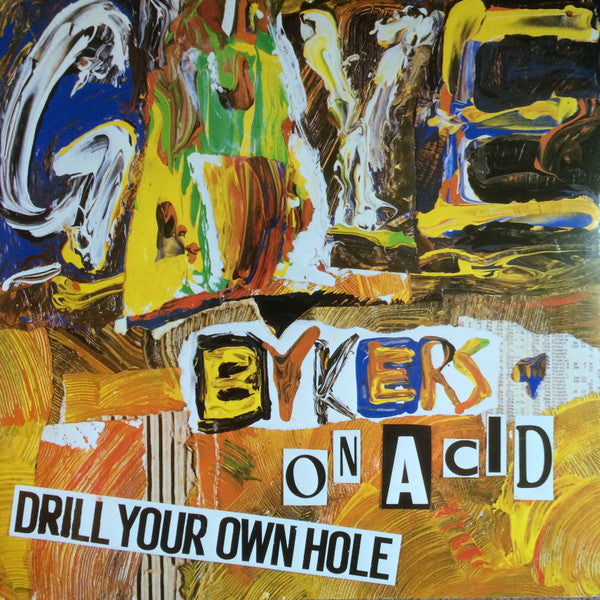Gaye Bykers On Acid - Drill Your Own Hole - Used Vinyl Record