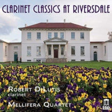 Robert DiLutis - Clarinet Classics at Riversdale - CD