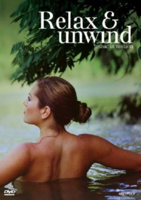 Relax and Unwind: Music in Motion - DVD