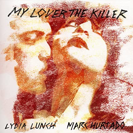 Lydia Lunch - My Lover The Killer - Vinyl Record