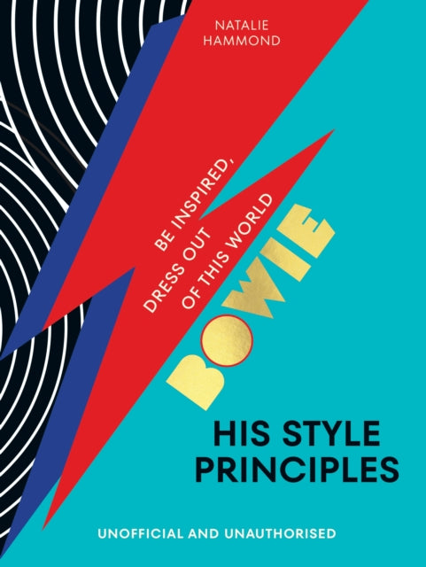 Natalie Hammond - BOWIE His Style Principles : Be inspired to dress ou