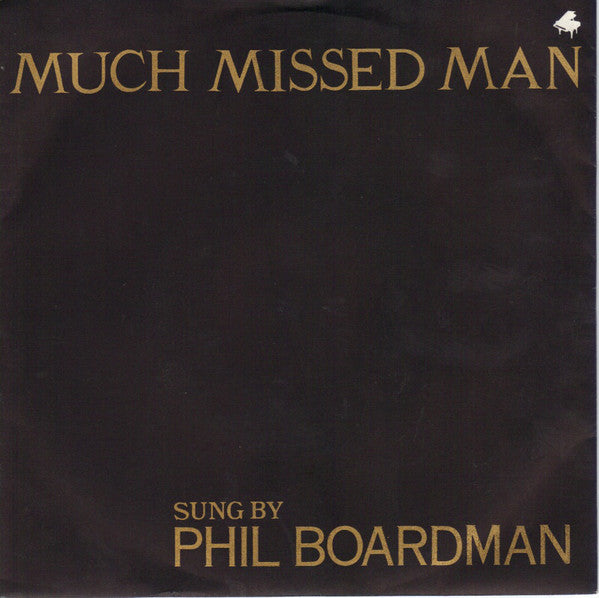 Phil Boardman - Much Missed Man - Used Vinyl Record 7"