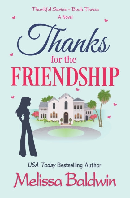 Baldwin - Thanks for the Friendship A Second Chance Romantic Comedy -