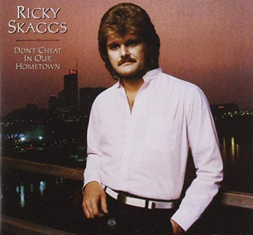Ricky Skaggs - Don't Cheat In Our Hometown - CD