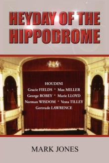 Mark Jones - Heyday of the Hippodrome - Paperback