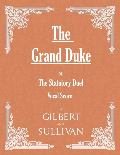 Gilbert - Grand Duke or, The Statutory Duel (Vocal Score) - New paper