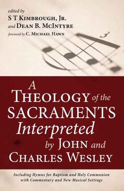 Kimbroug - A Theology of the Sacraments Interpreted by John and Charle