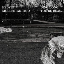 HEDVIG MOLLESTAD TRI - DING DONG. YOU´RE DEAD. - CD