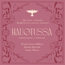 Oyonn Groven Myhren - A folk musical interpretation of Haugtussa - CD