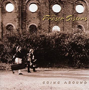 Fraser Sisters - Going Around - CD