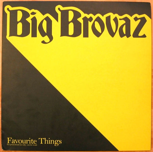 Big Brovaz - Favourite Things - Used Vinyl Record 12"