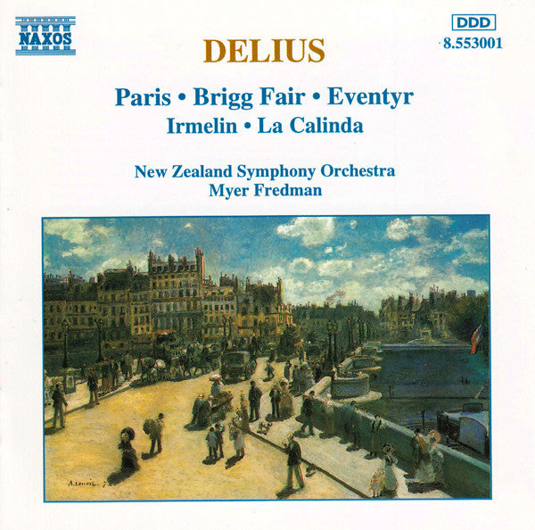 Frederick Delius - Paris • Brigg Fair • Eventyr • Irmelin • L