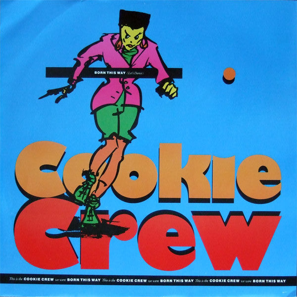 Cookie Crew - Born This Way (Let's Dance) - Used Vinyl Record 12"