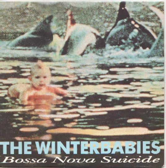 Winterbabies - Bossa Nova Suicide / Tidal Wave - Used Vinyl Record 7"