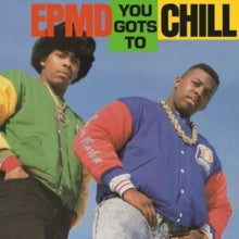 EPMD - YOU GOTS TO CHILL - Vinyl Record 7