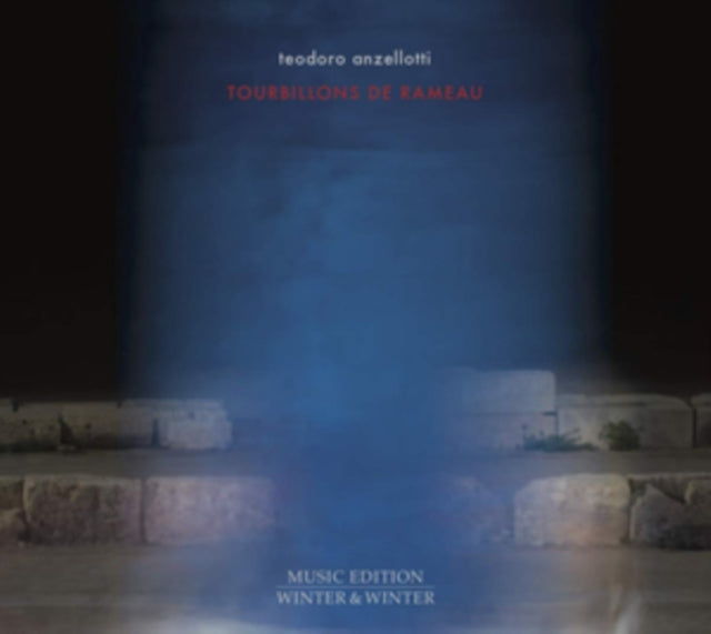 Teodoro Anzellotti - : Tourbillions De Rameau - CD