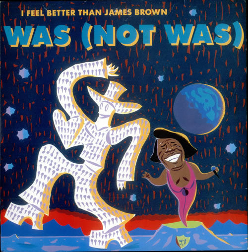 Was - I Feel Better Than James Brown - Used Vinyl Record 12"